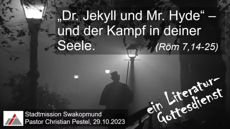Dr. Jekyll und Mr. Hyde & der Kampf um deine Seele